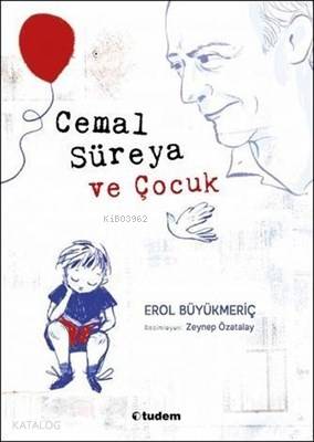 Cemal Süreya ve Çocuk | Erol Büyükmeriç | Tudem Yayınları - Kültür