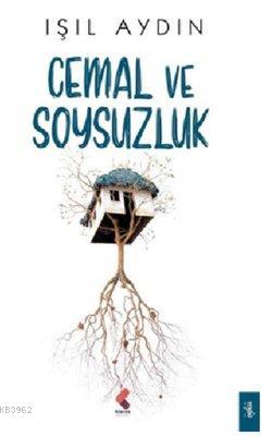 Cemal ve Soysuzluk | Işıl Aydın | Klaros Yayınları