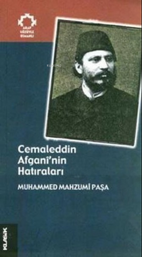 Cemaleddin Afgani’nin Hatıraları | Muhammed Mahzumî Paşa | Klasik Yayı