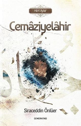 Cemaziyelahir; Hicri Aylar | Siraceddin Önlüer | Semerkand Yayınları