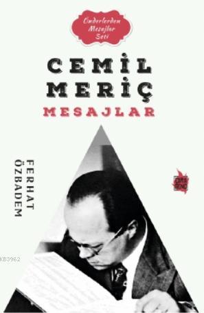 Cemil Meriç Mesajlar | Ferhat Özbadem | Çıra Yayınları