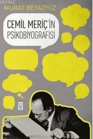 Cemil Meriç'in Psikobiyografisi | Murat Beyazyüz | Timaş Yayınları