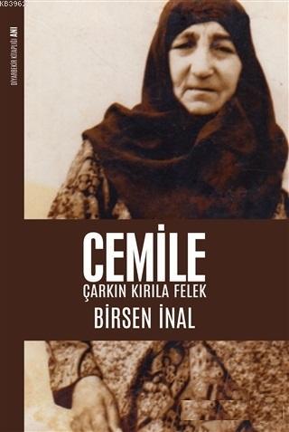 Cemile: Çarkın Kırıla Felek | Birsen İnal | Lis Basın Yayın