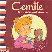 Cemile Doğru Beslenmeyi Öğreniyor | Yasemin Bradley | Kaknüs Yayınları