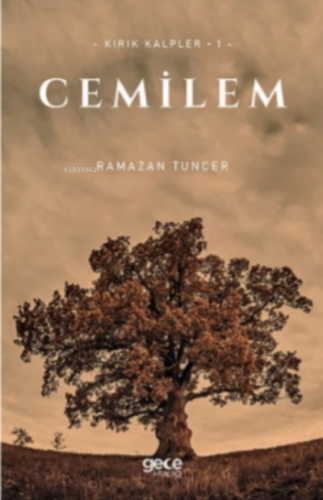 Cemilem;Kırık Kalpler - 1 | Ramazan Tuncer | Gece Kitaplığı Yayınları