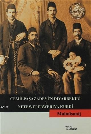 Cemilpaşazadeyen Dıyarbekırı u Neteweperwerıya Kurdi | Malmisanij | Va