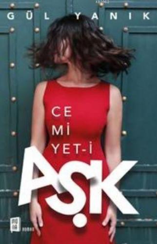 Cemiyet-i Aşk | Gül Yanık | Mona Kitap