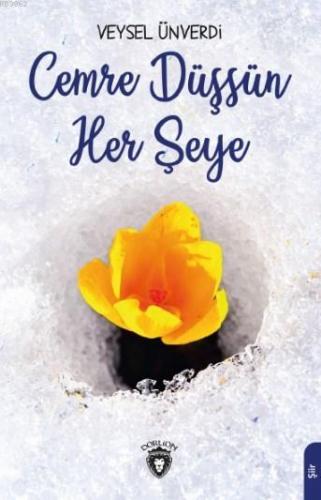 Cemre Düşsün Her Şeye | Veysel Ünverdi | Dorlion Yayınevi