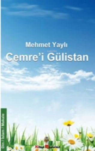 Cemre’i Gülistan | Mehmet Yaylı | Kitap Müptelası Yayınları