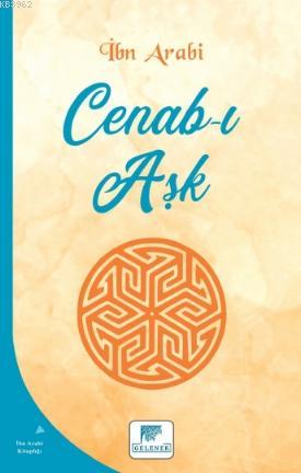 Cenab-ı Aşk | İbni Arabi | Gelenek Yayıncılık