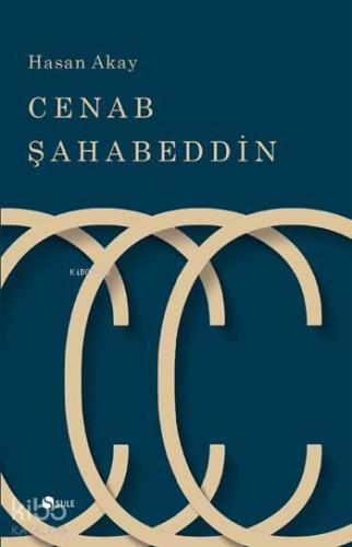 Cenab Şahabeddin | Hasan Akay | Şule Yayınları