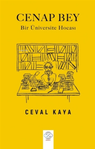 Cenap Bey Bir Üniversite Hocası | Ceval Kaya | Post Yayınevi