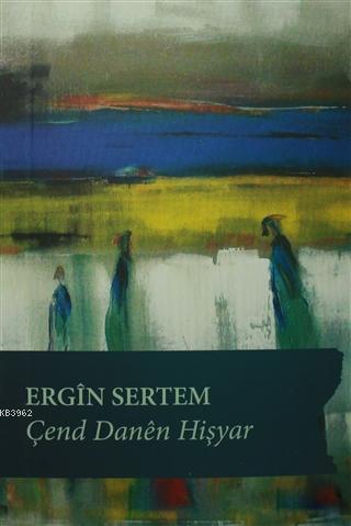 Çend Danen Hişyar | Ergin Sertem | Lis Basın Yayın