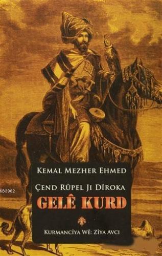 Çend Rupel Jı Dıroka Gele Kurd | Kemal Mezher Ehmed | Lis Basın Yayın