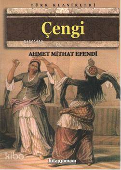 Çengi | Ahmet Mithat Efendi | Kitapzamanı