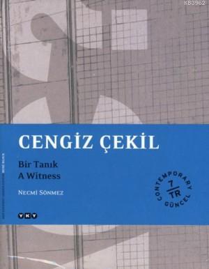 Cengiz Çekil - Bir Tanık | Necmi Sönmez | Yapı Kredi Yayınları ( YKY )