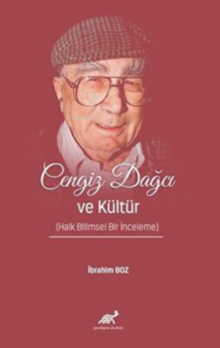 Cengiz Dağcı ve Kültür (Halk Bilimsel Bir İnceleme) | İbrahim Boz | Pa