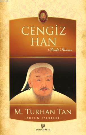 Cengiz Han | M. Turhan Tan | Çağrı Yayınları