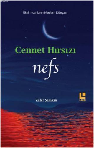 Cennet Hırsızı - Nefs | Zafer Şamkin | Lakin Yayınevi