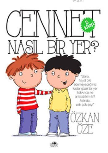 Cennet Nasıl Bir Yer? | Özkan Öze | Uğurböceği Yayınları