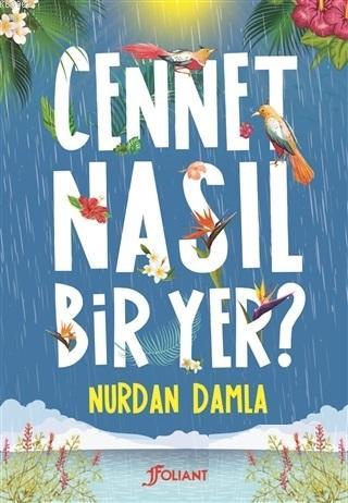 Cennet Nasıl Bir Yer? | Nurdan Damla | Foliant Çocuk