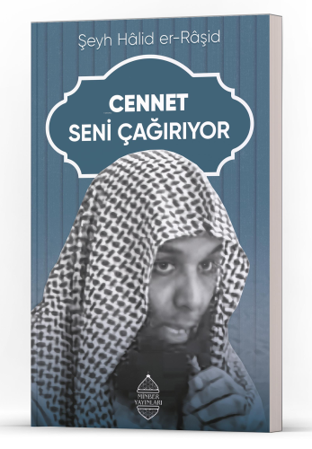 Cennet Seni Çağırıyor | Şeyh Hâlid er-Râşid | Minber Yayınları