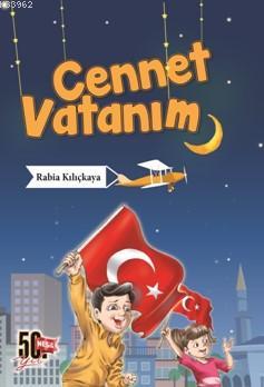 Cennet Vatanım | Rabia Kılıçkaya | Nesil Yayınları