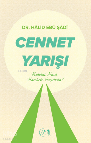 Cennet Yarışı | Halid Ebu Şadi | Nida Yayıncılık