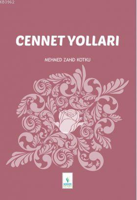 Cennet Yolları | Mehmed Zahid Kotku | Server Yayınları