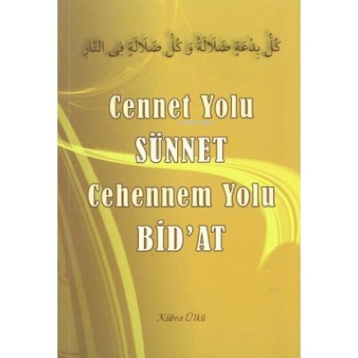 Cennet Yolu Sünnet Cehennem Yolu Bidat | Kübra Ülkü | Yasin Yayınevi