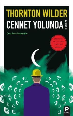 Cennet Yolunda | Thornton Wilder | Pınar Yayınları