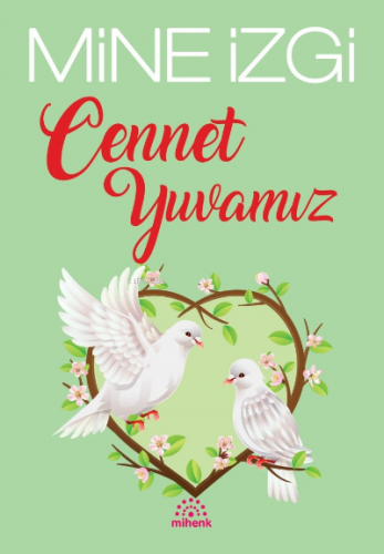 Cennet Yuvamız | Mine İzgi | Mihenk Kitap