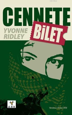 Cennete Bilet | Yvonne Rıdley | Ark Kitapları