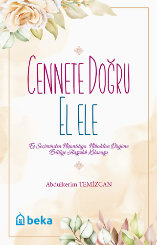 Cennete Doğru El Ele | Abdülkerim Temizcan | Beka Yayınları