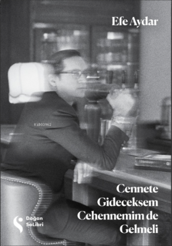 Cennete Gideceksem Cehennemim de Gelmeli | Efe Aydar | Doğan Solibri