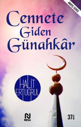 Cennete Giden Günahkâr | Halit Ertuğrul | Nesil Yayınları