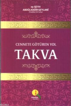 Cennete Götüren Yol Takva | Abdülbaki Gölpınarlı | Medine Yayıncılık