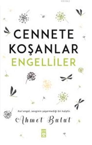 Cennete Koşanlar Engelliler | Ahmet Bulut | Timaş Yayınları