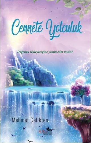 Cennete Yolculuk | Mehmet Çelikten | Boramir Yayınları