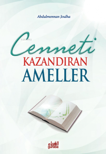 Cenneti Kazandıran Ameller | Abdulmennan Joulha | Guraba Yayınları