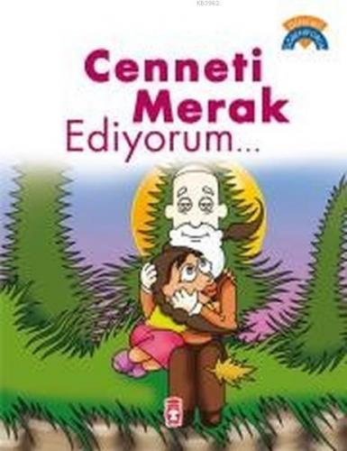 Cenneti Merak Ediyorum... | Çiğdem Özmen | Timaş Çocuk