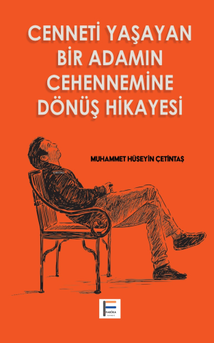 Cenneti Yaşayan Bir Adamın Cehennemine Dönüş Hikayesi | Muhammet Hüsey