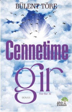 Cennetime Gir | Bülent Töre | Ahir Zaman Yayınevi