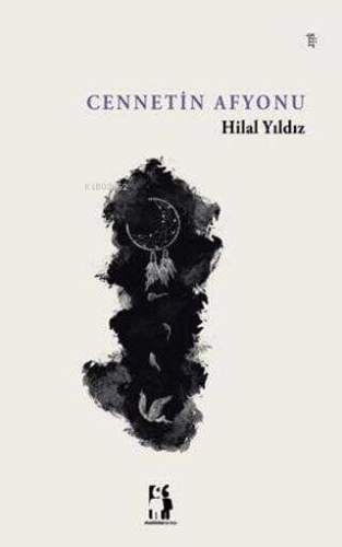 Cennetin Afyonu | Hilal Yıldız | Metinlerarası Kitap