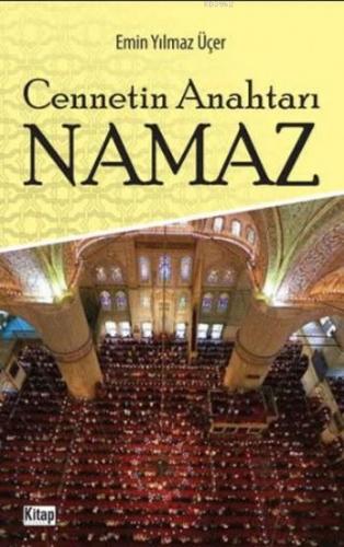 Cennetin Anahtarı Namaz | Emin Yılmaz Üçer | Kitap Dünyası