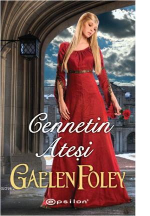 Cennetin Ateşi | Gaelen Foley | Epsilon Yayınevi