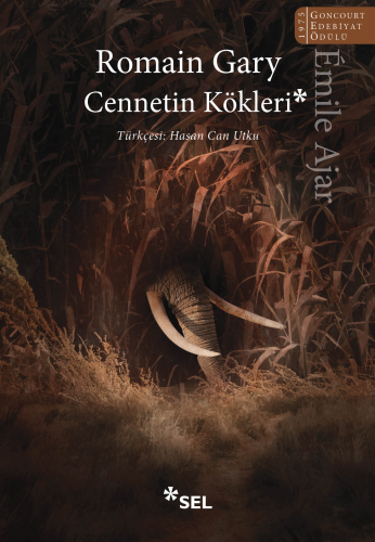 Cennetin Kökleri | Romain Gary | Sel Yayıncılık