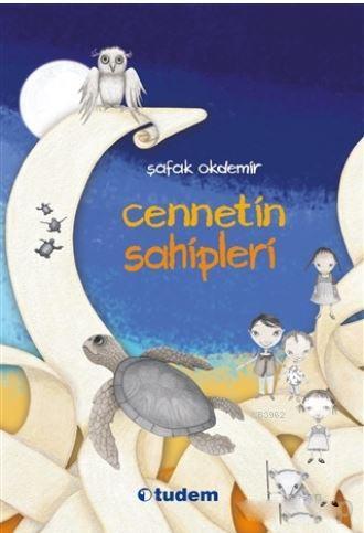 Cennetin Sahipleri | Şafak Okdemir | Tudem Yayınları - Kültür