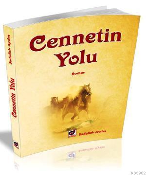 Cennetin Yolu | Sadullah Aydın | Dua Yayıncılık