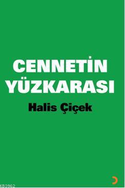 Cennetin Yüzkarası | Halis Çiçek | Cinius Yayınları